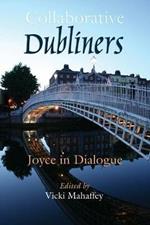 Collaborative Dubliners: Joyce in Dialogue