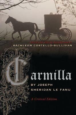 Carmilla: A Critical Edition - Joseph Le Fanu Sheridan - cover