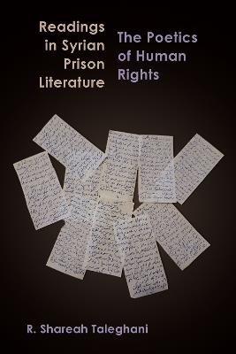 Readings in Syrian Prison Literature: The Poetics of Human Rights - R. Shareah Taleghani - cover