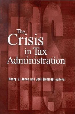 The Crisis in Tax Administration - cover