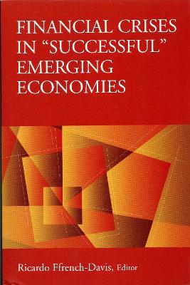 Financial Crises in "Successful" Emerging Economies - cover