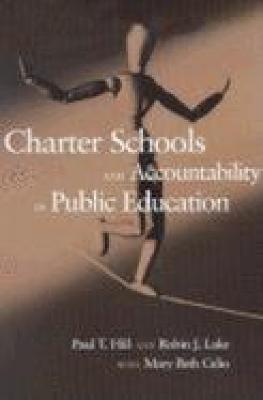 Charter Schools and Accountability in Public Education - Paul T. Hill,Robin J. Lake - cover