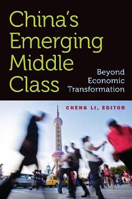 China's Emerging Middle Class: Beyond Economic Transformation - cover