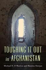 Toughing It Out in Afghanistan