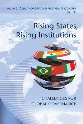Rising States, Rising Institutions: Challenges for Global Governance - cover