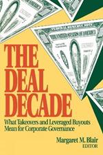 The Deal Decade: What Takeovers and Leveraged Buyouts Mean for Corporate Governance