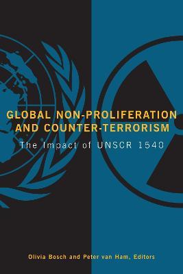 Global Non-Proliferation and Counter-Terrorism: The Impact of UNSCR 1540 - cover
