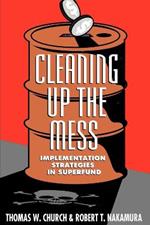 Cleaning Up the Mess: Implementation Strategies in Superfund