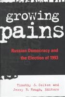 Growing Pains: Russian Democracy and the Election of 1993