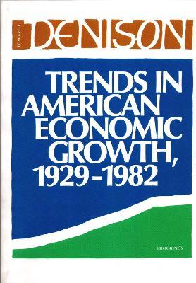 Trends in American Economic Growth - Edward Denison - cover