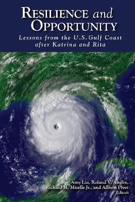 Resilience and Opportunity: Lessons from the U.S. Gulf Coast after Katrina and Rita - cover