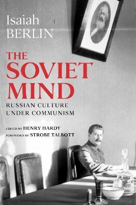 The Soviet Mind: Russian Culture under Communism - Isaiah Berlin - cover