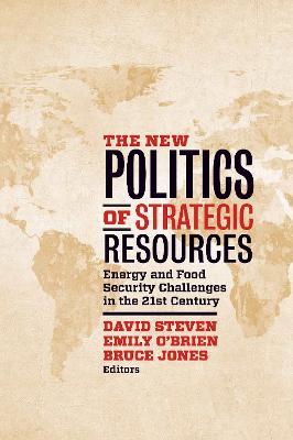 The New Politics of Strategic Resources: Energy and Food Security Challenges in the 21st Century - cover