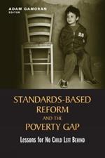 Standards-Based Reform and the Poverty Gap: Lessons for 