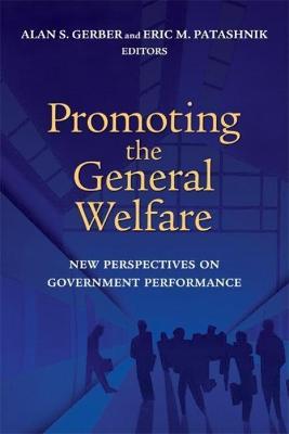 Promoting the General Welfare: New Perspectives on Government Performance - cover