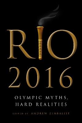 Rio 2016: Olympic Myths, Hard Realities - cover