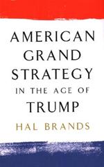 American Grand Strategy in the Age of Trump