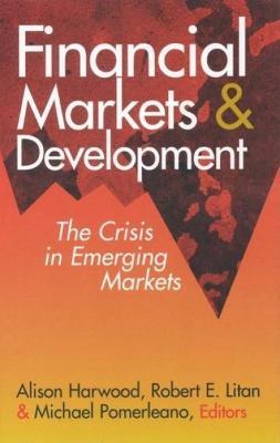 Financial Markets and Development: The Crisis in Emerging Markets - cover