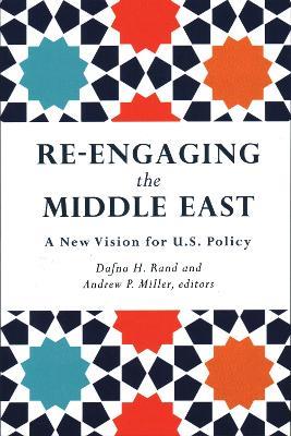 Re-Engaging the Middle East: A New Vision for U.S. Policy - cover