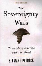 The Sovereignty Wars: Reconciling America with the World