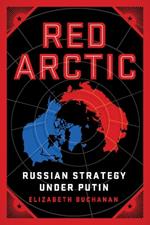 Red Arctic: Russian Strategy Under Putin