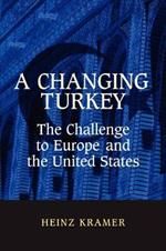 A Changing Turkey: The Challenge to Europe and the United States