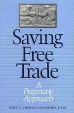 Saving Free Trade: A Pragmatic Approach