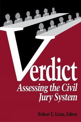 Verdict: Assessing the Civil Jury System - Robert E. Litan - cover