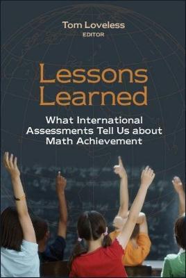 Lessons Learned: What International Assessments Tell Us About Math Achievement - cover