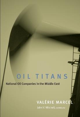 Oil Titans: National Oil Companies in the Middle East - Valerie Marcel - cover