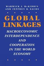 Global Linkages: Macroeconomic Interdependence and Cooperation in the World Economy