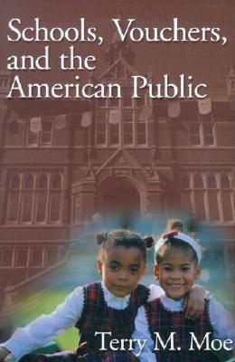 Schools, Vouchers, and the American Public - Terry M. Moe - cover