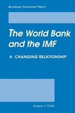 The World Bank and the IMF: A Changing Relationship