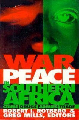 War and Peace in Southern Africa: Crime, Drugs, Armies, Trade - cover