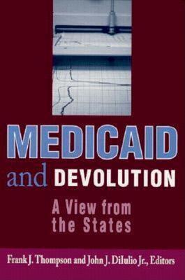 Medicaid and Devolution: A View from the States - cover