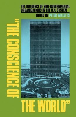 The Conscience of the World: The Influence of Non-Governmental Organisations in the UN System - cover