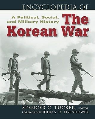 Encyclopedia of the Korean War: A Political, Social and Military History - cover