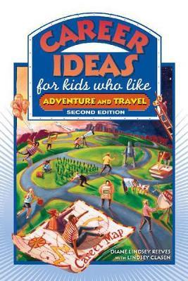 Career Ideas for Kids Who Like Adventure and Travel - Diane Lindsey Reeves - cover