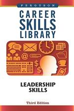 Career Skills Library: Leadership Skills