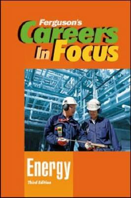 Careers in Focus: Energy - Ferguson Publishing - cover