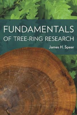 Fundamentals of Tree Ring Research - James H. Speer - cover