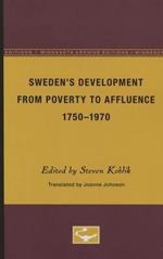 Sweden's Development From Poverty to Affluence, 1750-1970