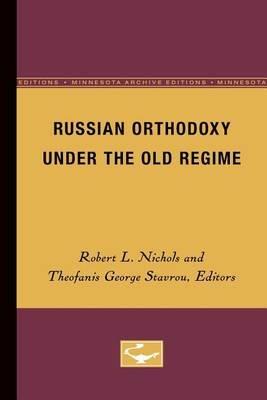 Russian Orthodoxy under the Old Regime - cover