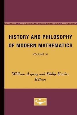 History and Philosophy of Modern Mathematics: Volume XI - cover