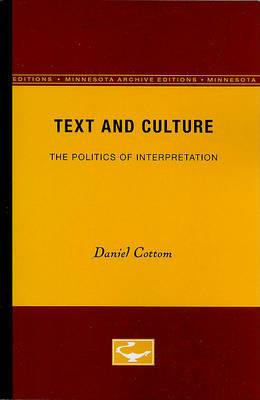Text and Culture: The Politics of Interpretation - Daniel Cottom - cover