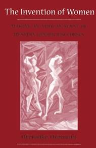 Invention of Women: Making an African Sense of Western Gender Discourses
