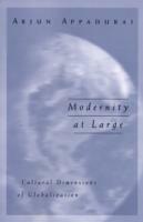 Modernity At Large: Cultural Dimensions of Globalization - Arjun Appadurai - cover