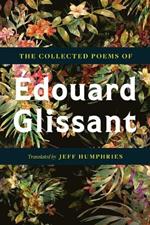 The Collected Poems Of Édouard Glissant