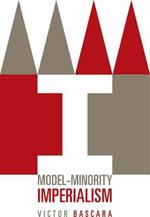 Model-Minority Imperialism