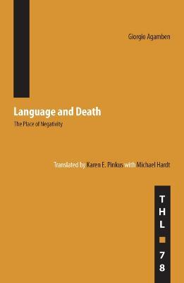 Language and Death: The Place of Negativity - Giorgio Agamben - cover